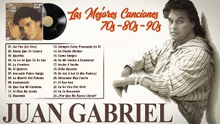 JUAN GABRIEL 20 GRANDES EXITOS SUS MEJORES CANCIONES - LAS MEJORES CANCIONES DE AMOR DE JUAN GABRIEL