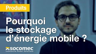 Stockage d’énergie mobile : pourquoi Socomec se lance dans l’aventure ?