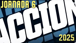 Accion Jornada 6 2025 | Accion Jornada 6 Liga MX 2025 | Accion Liga MX Jornada 6 2025 | Accion 6