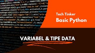 Variabel dan Tipe Data - Basic Python