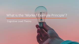 What is the Worked Example Principle?