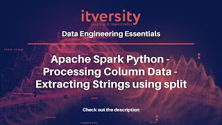 Apache Spark Python - Processing Column Data - Extracting Strings using split