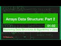 #01_02 Arrays Data Structure: Part 2 | Code Examples | Java | DSA Coding Series