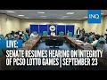 LIVE: Senate resumes hearing on integrity of PCSO lotto games | September 23