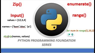 ZIP, RANGE, ENUMERATE AND INPUT FUNCTIONS IN PYTHON