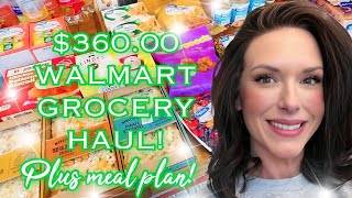 ⭐️$360.00 WALMART GROCERY HAUL⭐️MEAL PLAN FOR THE WEEK⭐️