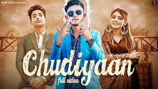 Chudiyaan (Full Song) | Kamal Hadala | Akash Dhingiya, Triparnaghosal | New Punjabi Songs 2021 | RMF