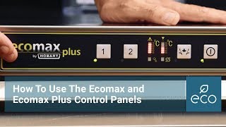 How To Use The Ecomax Plus Control Panels