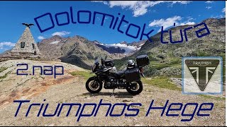 Triumph Tiger 1200 .Olaszország- Dolomitok Túra 2 -nap