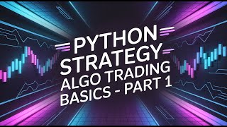 Building Trading Strategies in Python - Part 1