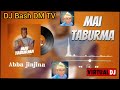 DJ Bash DM TV_REMIX_NA_WAKAR_YABO_ABBAJINJINA MAI TABURMA SABUWA 2023