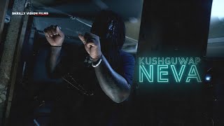 Neva - KushGuwap (Official Video) || Shot By @SkrillyVisionFilmsLLC