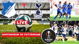 Hoffenheim vs Tottenham Live Stream Europa League UEL Football Match Today Score Highlights Spurs FC