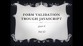 Form Validations through JavaScript Part 4 STD 12