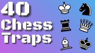 40 CHESS TRAPS EXPLAINED