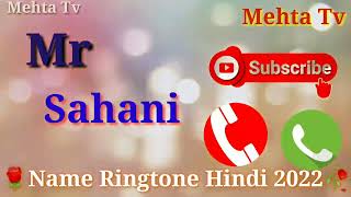 Mr 💥Sahani❤ II  Name Ringtone II  Please Pick the Phone !! Name Ringtone Mehta Tv