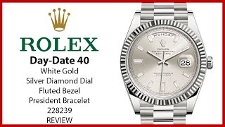 ▶ Rolex Day-Date 40 White Gold Silver Diamond Dial & Fluted Bezel President Bracelet 228239 - REVIEW