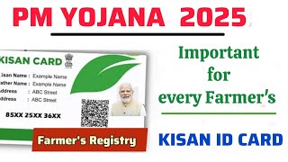 Farmer Registry ID | PMKISAN YOJANA 2025 | Next Installment Payment | Kisan ID Card | New Update |