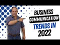 Business Communication Trends In 2022