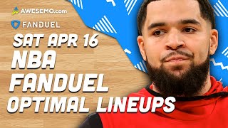 FanDuel NBA Lineups Saturday 4/16/22 | NBA DFS FanDuel ConTENders Awesemo.com Today