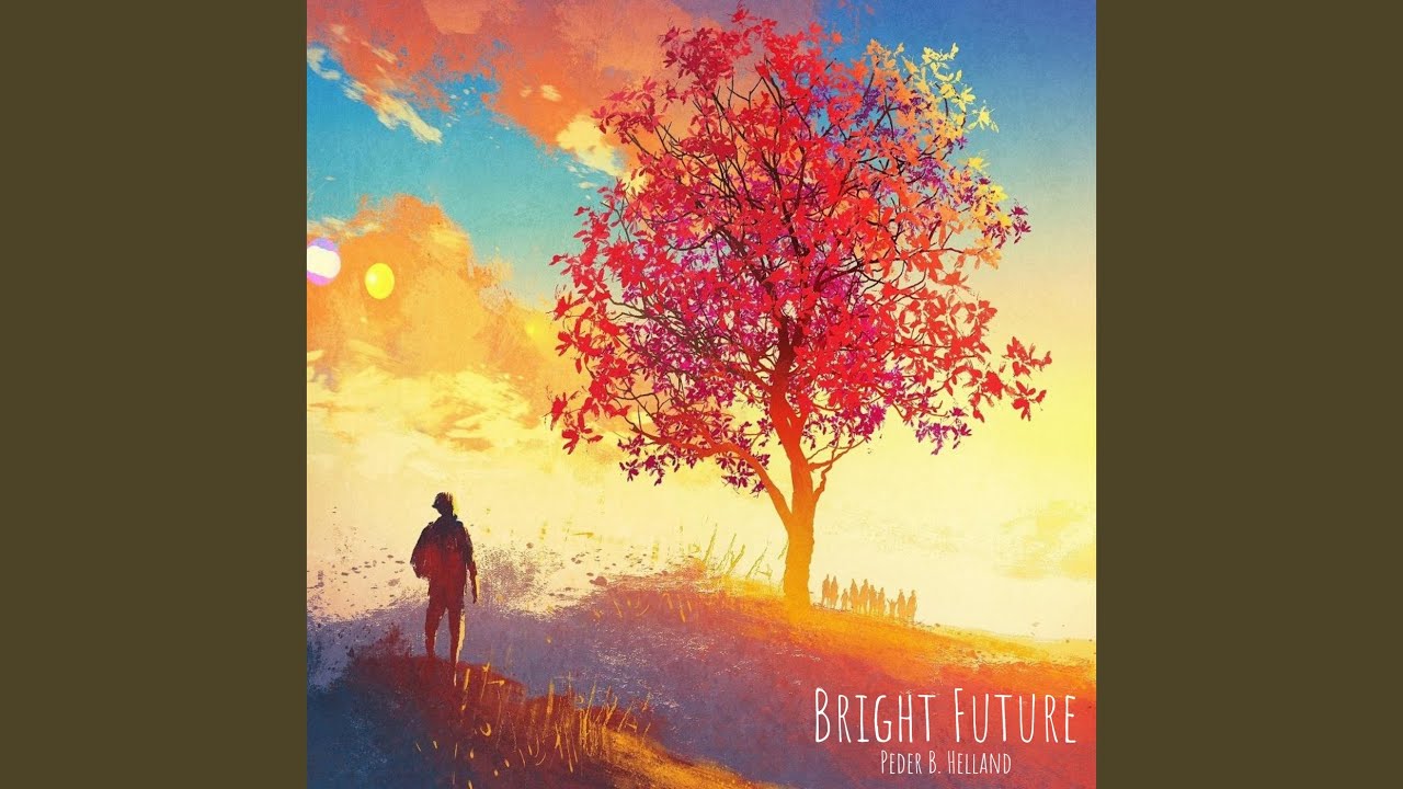 Bright Future - YouTube