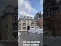 hÔtel manoir vieux quÉbec