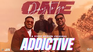 Addictive - 1 Day To Go | A Vivek Mervin Original | Vivek Siva | Mervin Solomon | Thushy Sivan