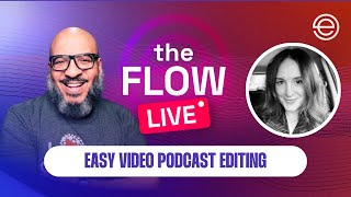 Easy Video Podcast Editing with Descript  | The Flow LIVE
