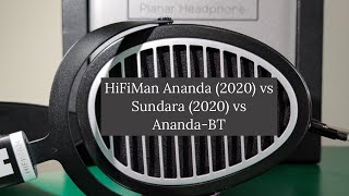 HiFiMan Ananda (2020) vs Sundara (2020) vs Ananda-BT - Ultimate Planar Magnetic Headphone Comparison