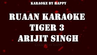 Ruaan Karaoke | Tiger 3 | Salman Khan, Katrina Kaif | Pritam | Arijit Singh | Irshad Kamil