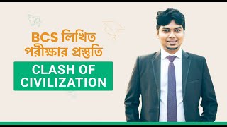 BCS Written Preparation | Clash of Civilization } International Affairs