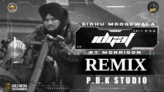 IDGAF Remix | Sidhu Moose Wala | Morrisson | Steel Banglez | TheKidd | Moosetape | Ft. P.B.K Studio