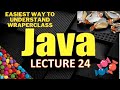 Java| Wrapper Class | Autoboxing | Unboxing | Converting a datatype into Object Java