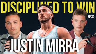 Episode 30 | JUSTIN MIRRA | Building Discipline and Training the NELK Boys