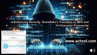 Snowflake Breach | Snowflake Boosts Security: MFA & 14-Character Passwords to Combat Data Breaches