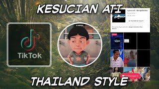 DJ KESUCIAN ATI VIRAL TIK TOK THAILAND STYLE
