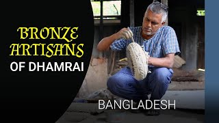 The last of Dhamrai’s bronze artisans | Bangladesh