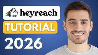 HeyReach Tutorial (2026) | Full Walkthrough + Best Settings for Results