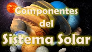 Componentes del Sistema Solar