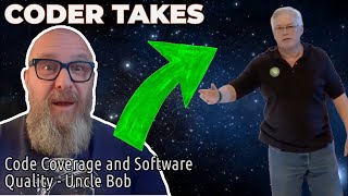 Code Coverage and Software Quality - Uncle Bob