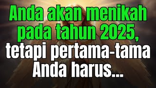 ❤️‍🔥pesan malaikat cinta: Anda akan menikah pada tahun 2025, tetapi pertama-tama Anda harus...