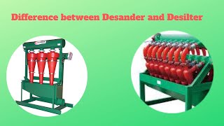 Difference Between Desander and Desilter