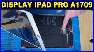 IPAD PRO A1709 SOSTITUZIONE DISPLAY - IPAD PRO A1709 REPLACEMENT DISPLAY