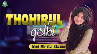 PALING MERDU || Thohirul Qolbi (Mawlaya) - By Ning Mira'tul Khusna