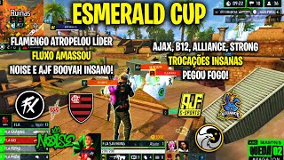 ESMERALD CUP - FLAMENGO LIDER! FLUXO AMASSANDO! NOISE E AJF BOOYAH INSANO! B13 ALIEN PEGOU FOGO!