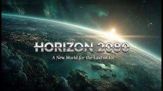 HORIZON 2080: Humanity’s Last Hope | 2025 Full Sci-Fi Movie | Cinematic Future Epic