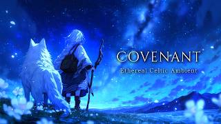 Stellar Covenant – Ethereal Celtic Ambient Music for Deep Sleep