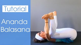 ANANDA BALASANA, the position of the Happy Child Yoga Turotial !!!