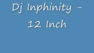 Dj Inphinity - 12 Inch