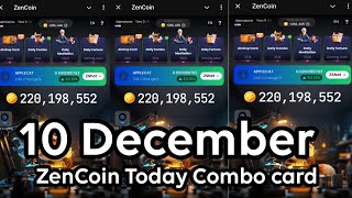 ZenCoin Today Combo card|| 10 December Daily Combo Card today